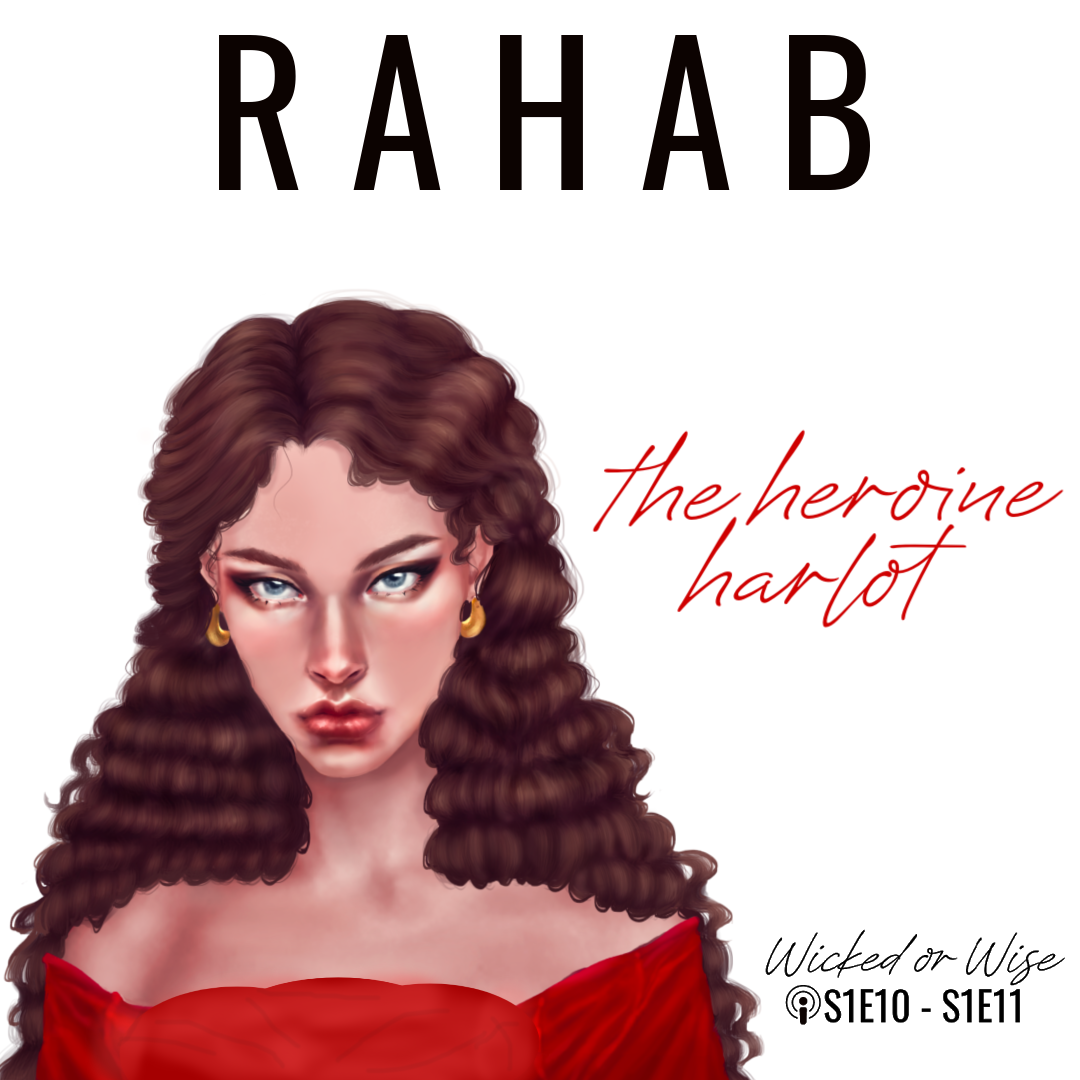 Rahab – Part 2 // ft. Hannah Horn